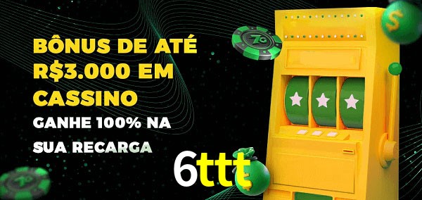 6ttt melhor bônus de depósito