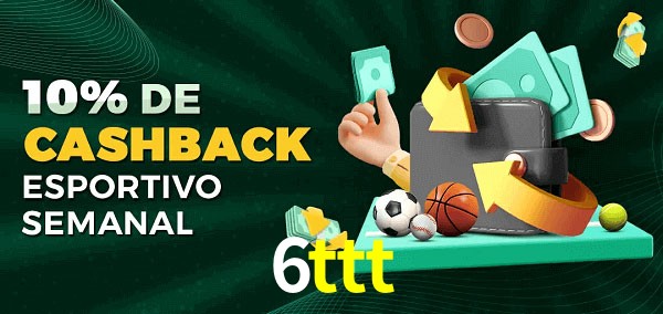 10% de bônus de cashback na 6ttt